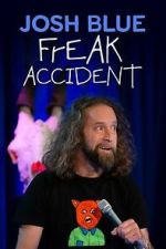 Watch Josh Blue: Freak Accident Fmovies