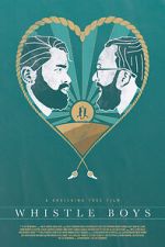 Watch Whistle Boys (Short 2017) Fmovies
