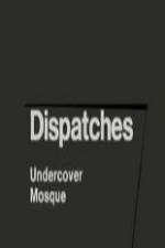 Watch Dispatches: Undercover Mosque Fmovies
