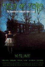 Watch Field of Fears - The Haunting of Randolph County Asylum Fmovies