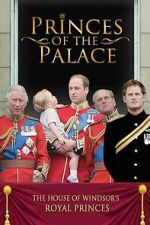 Watch Princes of the Palace - The Royal British Family Fmovies