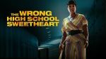 Watch The Wrong High School Sweetheart Fmovies