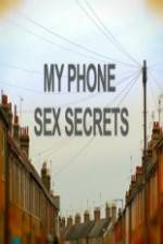 Watch My Phone Sex Secrets Fmovies