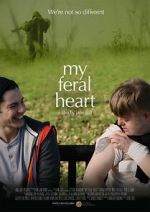 Watch My Feral Heart Fmovies