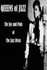 Watch Queens of Jazz: The Joy and Pain of the Jazz Divas Fmovies