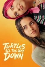 Watch Turtles All the Way Down Fmovies