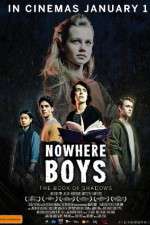 Watch Nowhere Boys: The Book of Shadows Fmovies