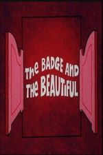 Watch The Badge and the Beautiful Fmovies