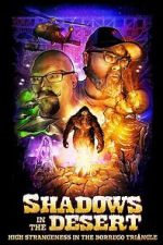 Watch Shadows in the Desert: High Strangeness in the Borrego Triangle Fmovies