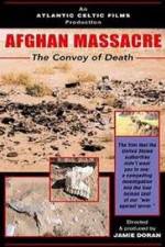 Watch Afghan Massacre: The Convoy of Death Fmovies