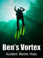 Watch Ben\'s Vortex Fmovies