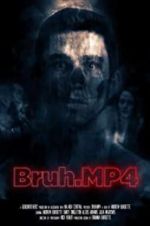 Watch Bruh.mp4 Fmovies