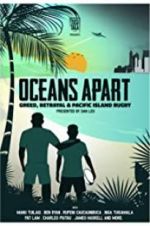 Watch Oceans Apart: Greed, Betrayal and Pacific Island Rugby Fmovies