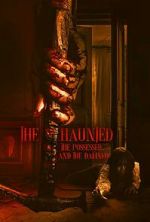 Watch The Haunted, the Possessed and the Damned Fmovies