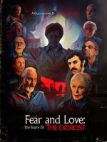 Watch Fear and Love: The Story of the Exorcist Fmovies