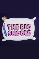 Watch The Big Snooze Fmovies