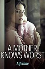 Watch A Mother Knows Worst Fmovies