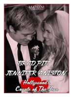 Watch Brad Pitt & Jennifer Aniston: Hollywood\'s Couple of the Year Fmovies