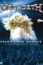 Watch Megadeth That One Night - Live in Buenos Aires Fmovies
