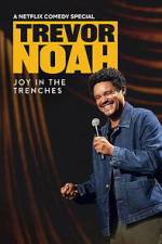 Watch Trevor Noah: Joy in the Trenches Fmovies
