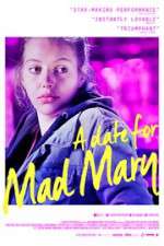 Watch A Date for Mad Mary Fmovies