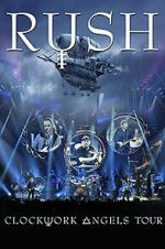 Watch Rush: Clockwork Angels Tour Fmovies