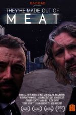 Watch They\'re Made Out of Meat Fmovies
