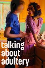 Watch Talking About Adultery Fmovies
