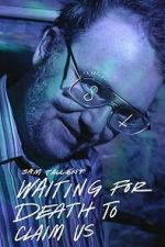 Watch Sam Tallent: Waiting for Death to Claim Us Fmovies