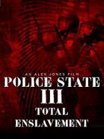 Watch Police State 3: Total Enslavement Fmovies