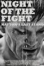 Watch Night of the Fight: Hatton's Last Stand Fmovies
