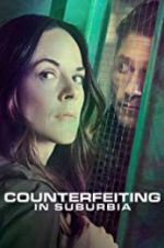 Watch Counterfeiting in Suburbia Fmovies