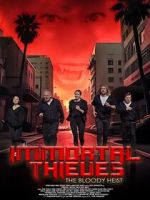 Watch Immortal Thieves: The Bloody Heist Fmovies
