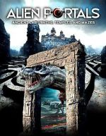 Watch Alien Portals: Ancient Labyrinths, Temples and Mazes Fmovies