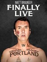 Watch Matt Braunger: Finally Live in Portland Fmovies