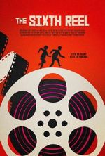 Watch The Sixth Reel Fmovies