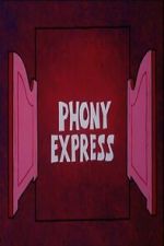 Watch Phony Express Fmovies