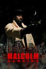 Watch Malcolm Hawkins Fmovies