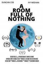 Watch A Room Full of Nothing Fmovies