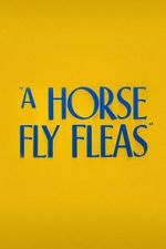Watch A Horse Fly Fleas (Short 1947) Fmovies