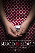Watch Blood Is Blood Fmovies