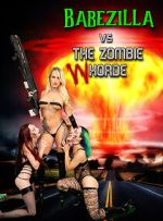 Watch Babezilla VS the Zombie WHorde Fmovies