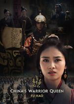Watch China\'s Warrior Queen - Fu Hao (TV Special 2022) Fmovies