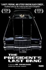 Watch The President\'s Last Bang Fmovies