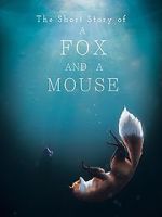 Watch The Short Story of a Fox and a Mouse Fmovies