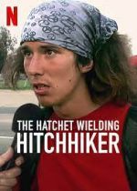 Watch The Hatchet Wielding Hitchhiker Fmovies