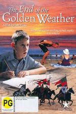 Watch The End of the Golden Weather Fmovies