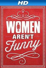 Watch Women Aren\'t Funny Fmovies