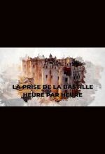 Watch La prise de la Bastille heure par heure (TV Special 2022) Fmovies