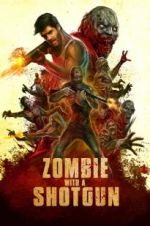 Watch Zombie with a Shotgun Fmovies